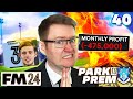 WE ARE BURNING MONEY - Park To Prem FM24 | Episode 40 | Football Manager 2024