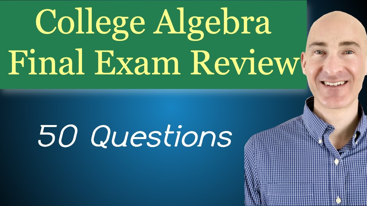 College Algebra Final Exam Review - YouTube