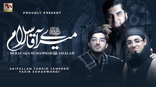 Meray Aaqa ﷺ Assalam - Yasir Soharwardi Ft. Saifullah Junaid Jamshed - M Media Gold