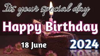18 May 2024 Birthday Wishing Video||Birthday Video||Birthday Song