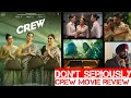 Crew movie review | Hindi| want to watch