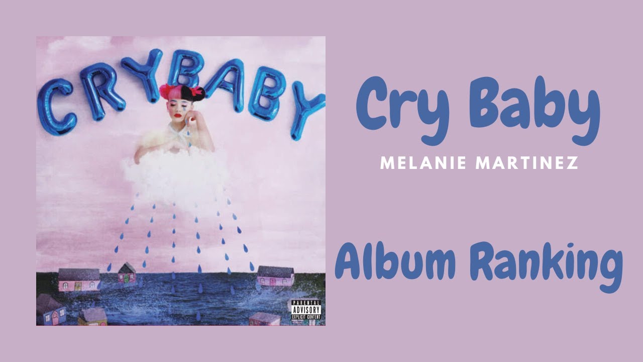 Melanie Martinez - Cry Baby Album Ranking - YouTube