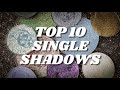 Top 10 Single Shadows 2022