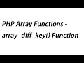 PHP Array Functions - array_diff_key() Function