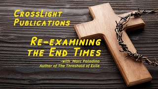 #04 Re-examining the End Times