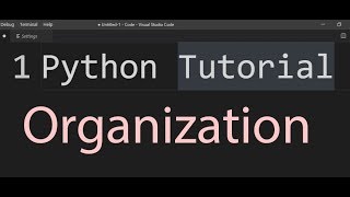 Python Tutorial Part 3 - Organizing code