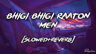Bheegi Bheegi Raaton Mein [Slowed+Reverb] With Funky Lyrics Sreerama Chandra & Heeral Chhatralia