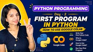 Python Programming Day 2 🚀 | First Program in Python + How to Use Google Colab |