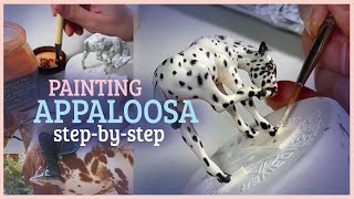 IN-DEPTH GUIDE to PAINTING AN APPALOOSA on a Breyer Model Horse