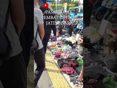 PASAR LOAK JEMBATAN ITEM JATINEGARA - YouTube