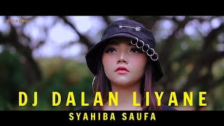 Syahiba Saufa - Dalan Liyane
