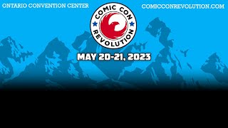 Comic Con Revolution - May 20-21, 2023 - Ontario, California