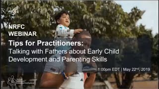 May 2019 Webinar: Tips for Practitioners: Talking with Fathers about Early Child Development
