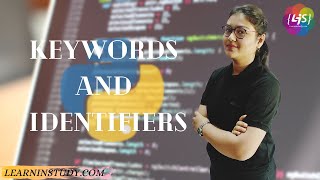 Keywords And Identifiers In Python -|| Python Programming -|| Python Full Course Series