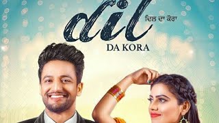 #dildakora  #sajjanadeeb  Dil Da Kora song   |Sajjan Adeeb | Latest Songs 2019