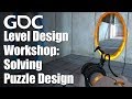 Level Design Workshop: Solving Puzzle Design