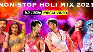 Holi | Holi Hit Songs 2021 | Non-Stop Holi Special Songs | होली सॉन्ग्स | Bollywood Holi Songs |