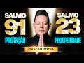 ORAÇÃO FORTÍSSIMA SALMO 91 E SALMO 23