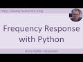 Frequency Response with Python