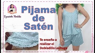 Haz fácilmente una Pijama de Satén y aprende a realizar el Dobladillo Lechuga