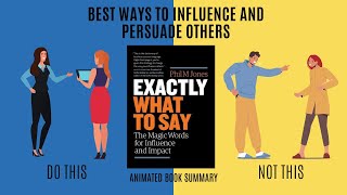 Exactly What to Say to Positively Influence people | Improve Your Persuasion skills | Book Summary