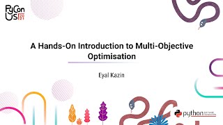 TUTORIAL / Eyal Kazin / A Hands-On Introduction To Multi-Objective Optimization
