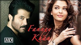 Aishwarya- Anil Back with “Fanney Khan”
