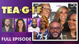 Mo'Nique Tyler Perry DRAMA, Is Wendy Hiding Out With Her Ex? and MORE! | Tea-G-I-F Full Episode