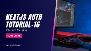 NextJS Authentication Tutorial 16 | Declaration Merging