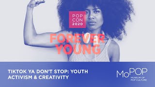TikTok Ya Don't Stop: Youth Activism & Creativity