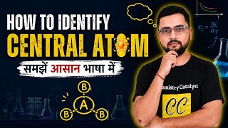 How to identify Central atom | Chemistry Catalyst