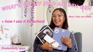 WHAT'S ON MY IPAD AIR 5TH GEN | productivity apps, student tips and tricks