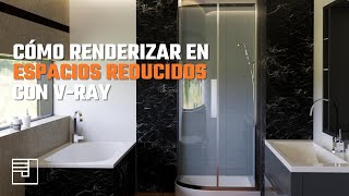 Cómo renderizar en espacios reducidos con V-ray