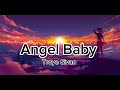 Angel Baby by: Troye Sivan with Lyrics