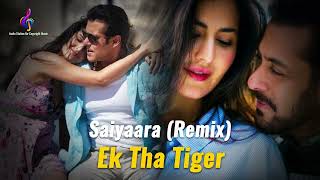 Saiyaara (Remix) | Ek Tha Tiger | Salman Khan | Katrina Kaif |  #audiostationnocopyrightmusic