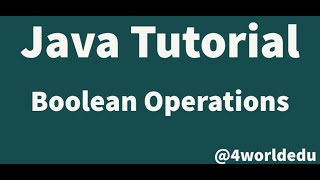 Java Tutorial - Boolean Operations