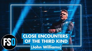 FSO - Close Encounters of the Third Kind - Excerpts (John Williams)