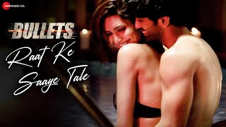Raat Ke Saaye Tale - Bullets Sunny Leone Karishma  Aakanksha Sharma Raghav Sachar Rohit Sharma