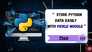 Pickle Module in Python 🧠 | Store & Load Data Like a Pro! 🔥 | Class-108