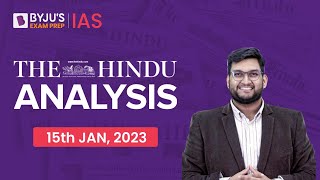 The Hindu Newspaper Analysis | 15 January 2023 | Current Affairs Today | UPSC Editorial Analysis