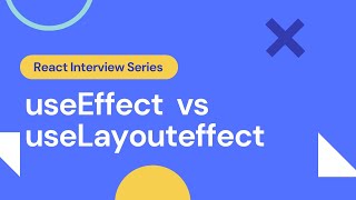 useEffect vs useLayoutEffect | React Interview Prep