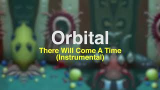 Orbital - There Will Come A Time - Instrumental (official audio)