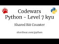 Codewars - Python - Shared Bit Counter
