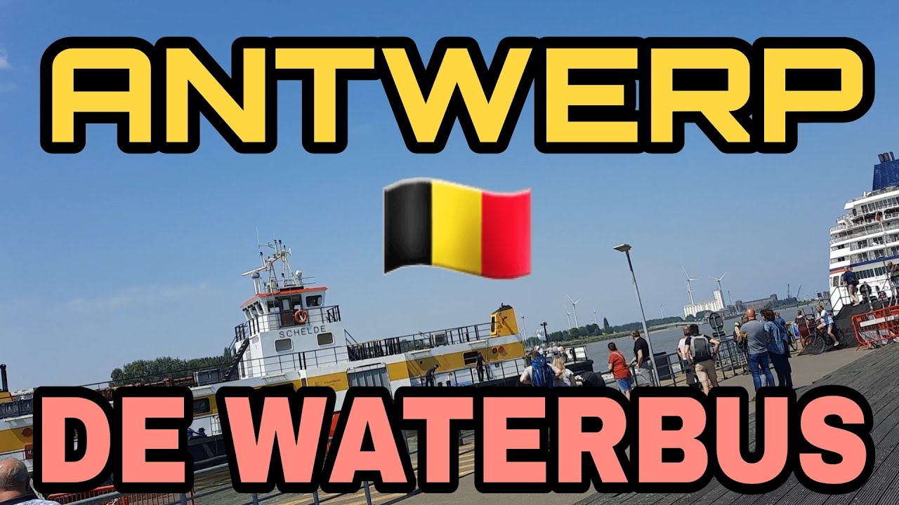 DE WATERBUS ANTWERPEN|ANTWERP,BELGIUM|Froilan's World #waterbus # ...