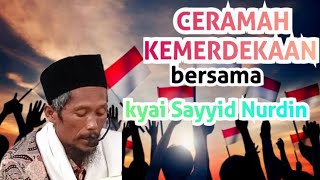 ceramah kemerdekaan 17 AGUSTUS (pengajian Al-Hidayah  ) kyai Sayyid Nurdin