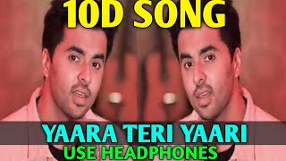 Yaara Teri Yaari (8D Audio) 10D Song | Yaar Teri Yaari | Cover Song | Gurashish P Singh song