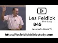 845 - Les Feldick Bible Study - Lesson 2 Part 1 Book 71 - Showing a break in OT prophecy timeline 1