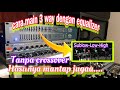 cara main 3 way dengan equalizer