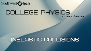 Inelastic Collisions – College Physics