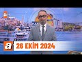 atv'de Hafta Sonu | 26 Ekim 2024